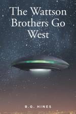 The Wattson Brothers Go West af Bg Hines