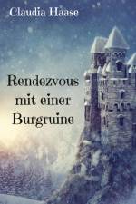 Rendezvous mit einer Burgruine af Claudia Haase