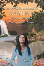 Un Ángel Llamado Caridad af Cj J Fontán