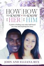 How to Know it's Her, How to Know it's Him af John Rex