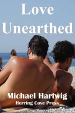 Love Unearthed af Michael Hartwig