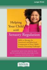 Helping Your Child with Sensory Regulation af Suzanne Mouton-Odum