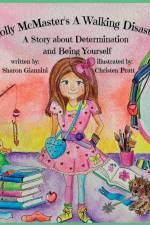 Molly McMaster's A Walking Disaster A Story about Determination and Being Yourself af Sharon Giannini