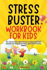 STRESS-BUSTER WORKBOOK FOR KIDS af D. Erickson