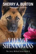 Village Shenanigans af Sherry A. Burton