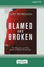 Blamed and Broken af Curt Petrovich