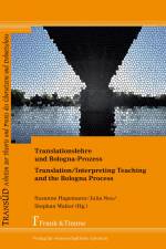 Translationslehre und Bologna-Prozess: Unterwegs zwischen Einheit und Vielfalt / Translation/Interpreting Teaching and the Bologna Process: Pathways between Unity and Diversity af Susanne Hagemann