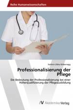 Professionalisierung der Pflege af Kathrin Ulrike Kribernegg