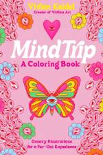Mind Trip: A Coloring Book: Groovy Illustrations for a Far-Out Experience af Vivien Keidel