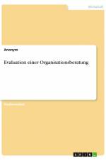 Evaluation einer Organisationsberatung af Anonym