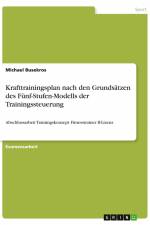 Krafttrainingsplan nach den Grundsätzen des Fünf-Stufen-Modells der Trainingssteuerung af Michael Busekros