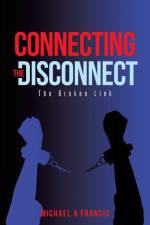 Connecting the Disconnect af Michael A Francis