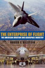 The Enterprise of Flight af Roger E. Bilstein