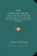 The Land Of Moab af Henry Tristram