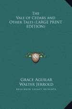 The Vale of Cedars and Other Tales (LARGE PRINT EDITION) af Grace Aguilar