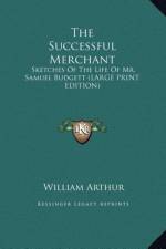 The Successful Merchant af William Arthur