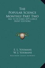 The Popular Science Monthly Part Two af E. L. Youmans