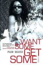 Want Some, Get Some af Pam Ward