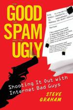 The Good the Spam and the Ugly af Steve H. Graham