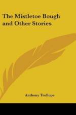 The Mistletoe Bough and Other Stories af Anthony Trollope