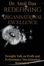 REDEFINING ORGANISATIONAL EXCELLENCE af Amit Das