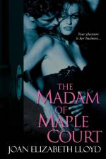 The Madam of Maple Court af Joan Elizabeth Lloyd