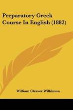 Preparatory Greek Course In English (1882) af William Cleaver Wilkinson