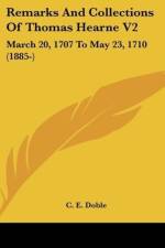 Remarks And Collections Of Thomas Hearne V2 af C. E. Doble