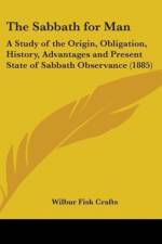 The Sabbath For Man af Wilbur F. Crafts