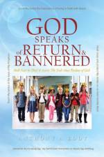 GOD Speaks of Return and Bannered af Anthony A Eddy