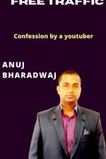 FREE TRAFFIC af Anuj Bharadwaj