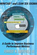 Minitab® and Lean Six Sigma af Forrest W. Breyfogle