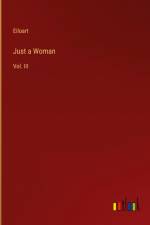 Just a Woman af Eiloart