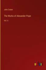 The Works of Alexander Pope af John Croker