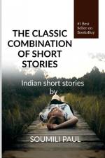THE CLASSIC COLLECTION OF SHORT STORIES af Soumili Paul