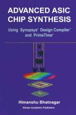Advanced ASIC Chip Synthesis af Himanshu Bhatnagar