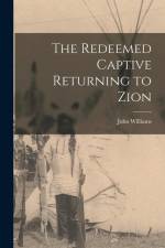 The Redeemed Captive Returning to Zion af John Williams