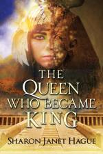 The Queen Who Became King af Sharon Janet Hague