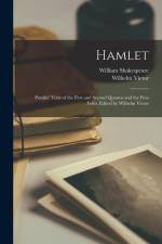 Hamlet; Parallel Texts of the First and Second Quartos and the First Folio. Edited by Wilhelm Vietor af William Shakespeare