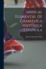 Manual Elemental de Gramática Histórica Española af Ramon Menendez Pidal