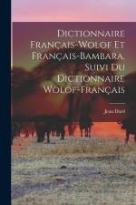 Dictionnaire Français-Wolof Et Français-Bambara, Suivi Du Dictionnaire Wolof-Français af Jean Dard