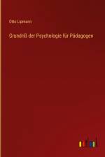 Grundriß der Psychologie für Pädagogen af Otto Lipmann