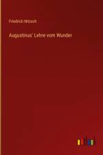 Augustinus' Lehre vom Wunder af Friedrich Nitzsch