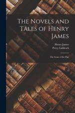 The Novels and Tales of Henry James: The Sense of the Past af Henry James