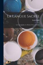 La Langue Sacrée: La Cosmoglyphie, Le Mystère De La Création af Émile Soldi