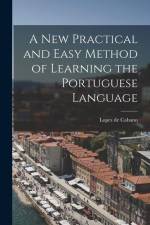 A New Practical and Easy Method of Learning the Portuguese Language af Lopes De Cabano
