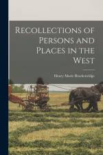 Recollections of Persons and Places in the West af Henry Marie Brackenridge