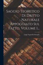 Saggio Teoretico Di Dritto Naturale Appoggiato Sul Fatto, Volume 1... af Luigi Taparelli D'Azeglio