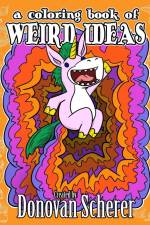 A Coloring Book of Weird Ideas af Donovan Scherer