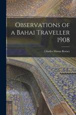 Observations of a Bahai Traveller 1908 af Charles Mason Remey